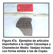 Figura 47a. Ejemplos de artículos importados a la región Cacaulapa y Chamelecón Medio: Vasijas incisas con forma similar a las de Copán.