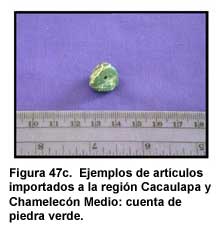 Figura 47c. Ejemplos de artículos importados a la región Cacaulapa y Chamelecón Medio: cuenta de piedra verde.